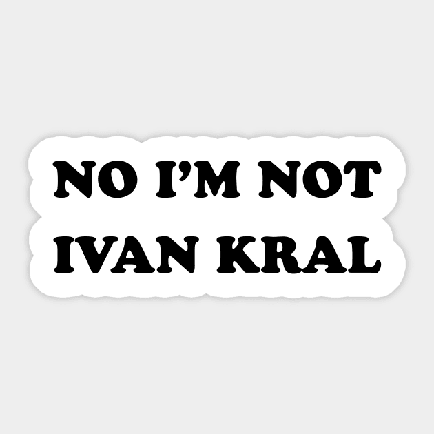 Ivan Kral Sticker by TheCosmicTradingPost